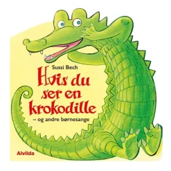 Hvis du ser en krokodille & andre børnesange
