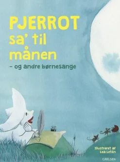 Pjerrot sa' til månen - og andre børnesange